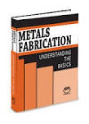 Metals Fabrication : Understanding The Basics